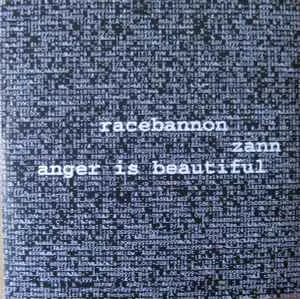 Racebannon / Zann / Anger Is Beautiful