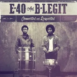 Connected and Respected von B‐Legit – Album Cover