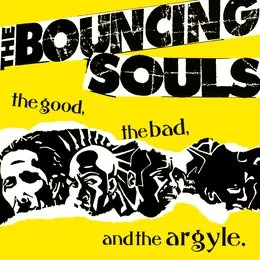 The Good, the Bad, and the Argyle von The Bouncing Souls – Album Cover