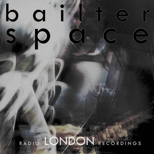 bailterspace Radio London EP