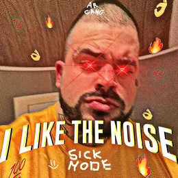 I LIKE THE NOISE (I made this song in 1 hour while I was pooping) von Sickmode – Cover