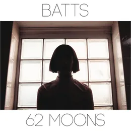 62 Moons von BATTS – Cover