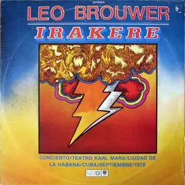 Leo Brouwer - Irakere von Leo Brouwer – Album Cover