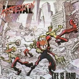 Life Is Hard...But That's No Excuse At All! von Lethal Aggression – Album Cover