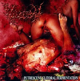 Putrescent Clitoral Fermentation von Vulvectomy – Album Cover