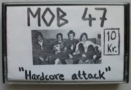 Hardcore Attack von Mob 47 – Album Cover