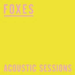 Acoustic Sessions (Spotify) von Foxes – Cover
