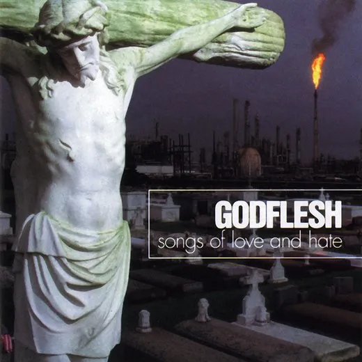 Songs of Love and Hate von Godflesh – Album Cover