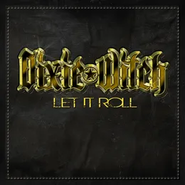 Let It Roll von Dixie Witch – Album Cover