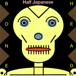 Bone Head von Half Japanese – Album Cover
