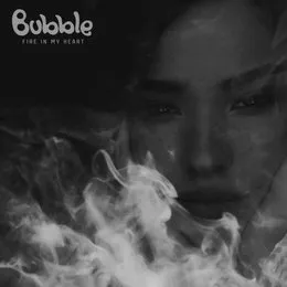 Fire in My Heart von Bubble – Cover