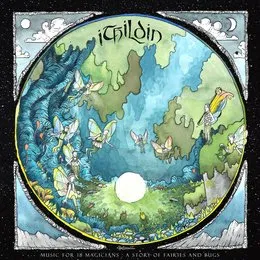 Music for 18 Magicians: A Story of Fairies and Bugs von Ithildin – Album Cover