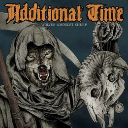 Wolves Amongst Sheep von Additional Time – Cover