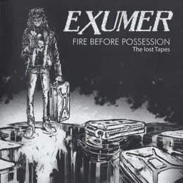 Fire Before Possession: The Lost Tapes von Exumer – Album Cover