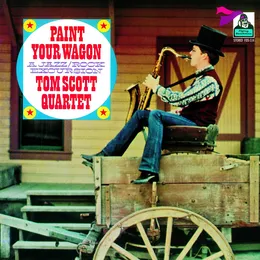 Paint Your Wagon von Tom Scott – Album Cover