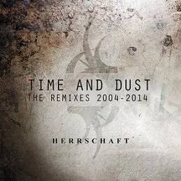 Time & Dust - The Remixes 2004-2014 von Herrschaft – Cover
