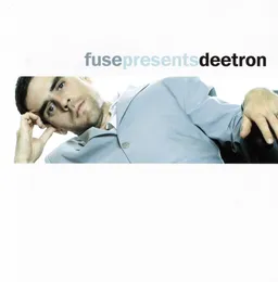 Fuse Presents Deetron von Deetron – Cover