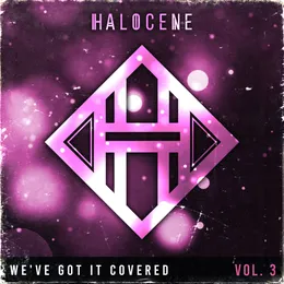 We've Got It Covered, Vol. 3 von Halocene – Album Cover