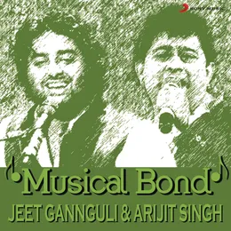 Musical Bond: Jeet Gannguli & Arijit Singh von Jeet Gannguli – Album Cover