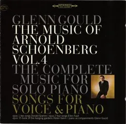 The Music of Arnold Schönberg, Vol. 4: The Complete Music for Solo Piano / Songs for Voice & Piano: Opus 1 Two Songs / Opus 2 Four Songs / Opus 15 Book of the Hanging Gardens von Helen Vanni – Cover