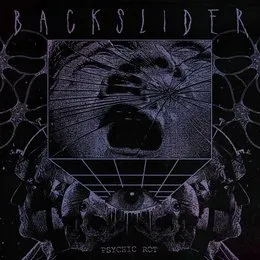 Psychic Rot von Backslider – Album Cover