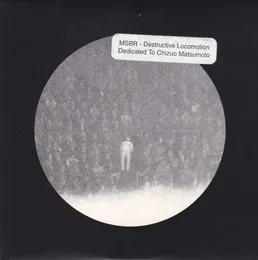 Destructive Locomotion Dedicated to Chizuo Matsumoto von MSBR – Album Cover