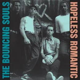 Hopeless Romantic von The Bouncing Souls – Album Cover