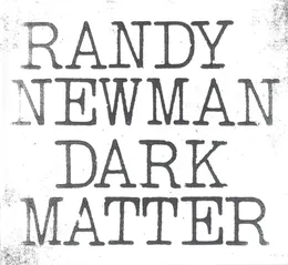 Dark Matter von Randy Newman – Album Cover