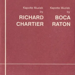 Kapotte Muziek by Chartier / Raton von Richard Chartier – Album Cover