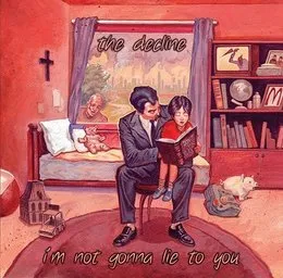 I'm Not Gonna Lie to You von The Decline – Album Cover