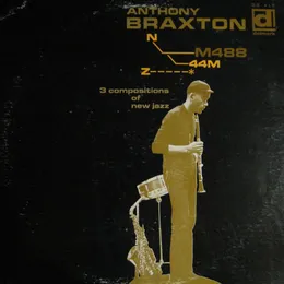 3 Compositions of New Jazz von Anthony Braxton – Album Cover