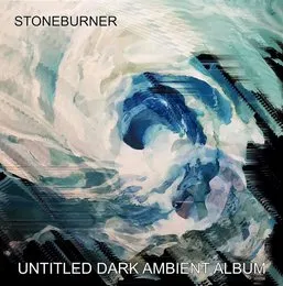 Untitled - Dark Ambient Album von Stoneburner – Album Cover