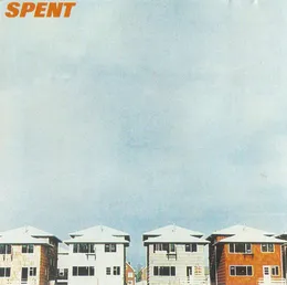 Songs of Drinking and Rebellion von Spent – Album Cover