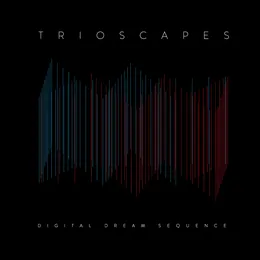 Digital Dream Sequence von Trioscapes – Album Cover
