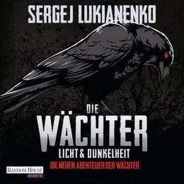 Die Wächter: Licht und Dunkelheit von Сергей Лукьяненко – Cover