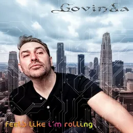 It Feels Like I'm Rolling von Govinda – Cover
