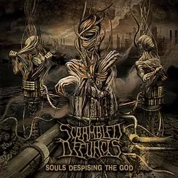 Souls Despising the God von Scrambled Defuncts – Album Cover