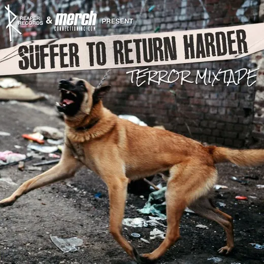 Suffer To Return Harder - Terror Mixtape