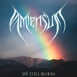 We Still Bloom von Amiensus – Cover