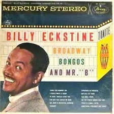 Broadway Bongos and Mr. “B” von Billy Eckstine – Album Cover