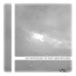 An Anthology Of Past Misfortunes von Vision Eternel – Cover