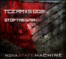 TCZ RMXs 002: Stop the War von Nova State Machine – Cover