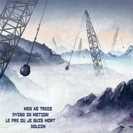 Men As Trees / Dying In Motion / Le Pre Ou Je Suis Mort / Dolcim von Dolcim – Album Cover