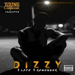 2 Late 2 Remember von Dizzy Wright – Album Cover