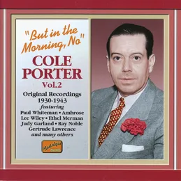 But in the Morning, No: Cole Porter, Vol. 2 von Cole Porter – Cover