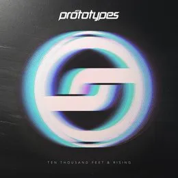 Ten Thousand Feet & Rising von The Prototypes – Album Cover