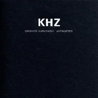 KHZ von Zbigniew Karkowski – Album Cover