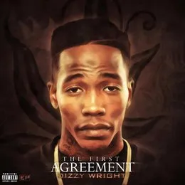The First Agreement von Dizzy Wright – Album Cover