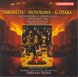 Takemitsu: Nami no Bon / Ran / Hosokawa: Memory of the Sea / Otaka: Fantasy for Organ & Orchestra von 細川俊夫 – Album Cover