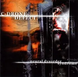 Neural Dysorder Syndrome von C-Drone-Defect – Album Cover
